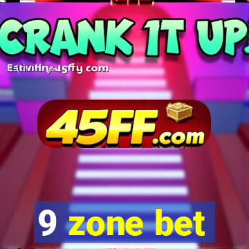 9 zone bet